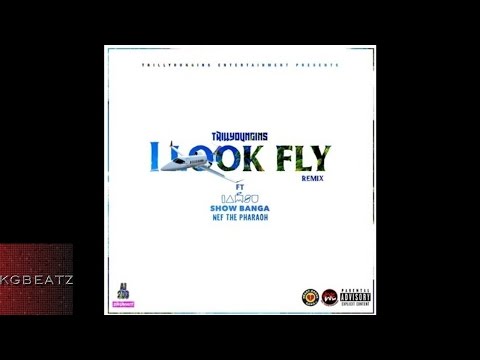 Trill Youngins ft. Iamsu!, Show Banga, Nef The Pharaoh - I Look Fly [Remix] [New 2016]