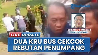 Rebutan Penumpang, 2 Kru Bus Nyaris Adu Jotos di Terminal Caruban Madiun Berawal Salah Paham