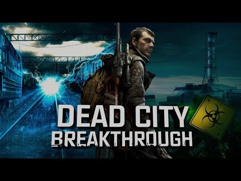Обзор S.T.A.L.K.E.R.: Dead City Breakthrough