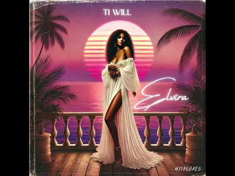 Ti Will - Elvira 💃🏻 (Lyrics Vidéo)