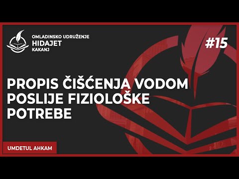 15 Propis čišćenja vodom poslije fiziološke potrebe - dr. Zijad Ljakić