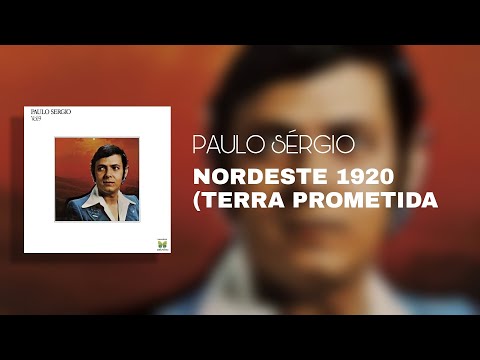 Nordeste 1920 (terra Prometida) - Paulo Sérgio