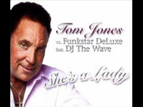 Tom Jones vs Funkstar De Luxe - She's A Lady