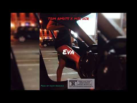 EVA - TOM RMDTS X MIC HIR [ prod.DOXA RANDRIA]