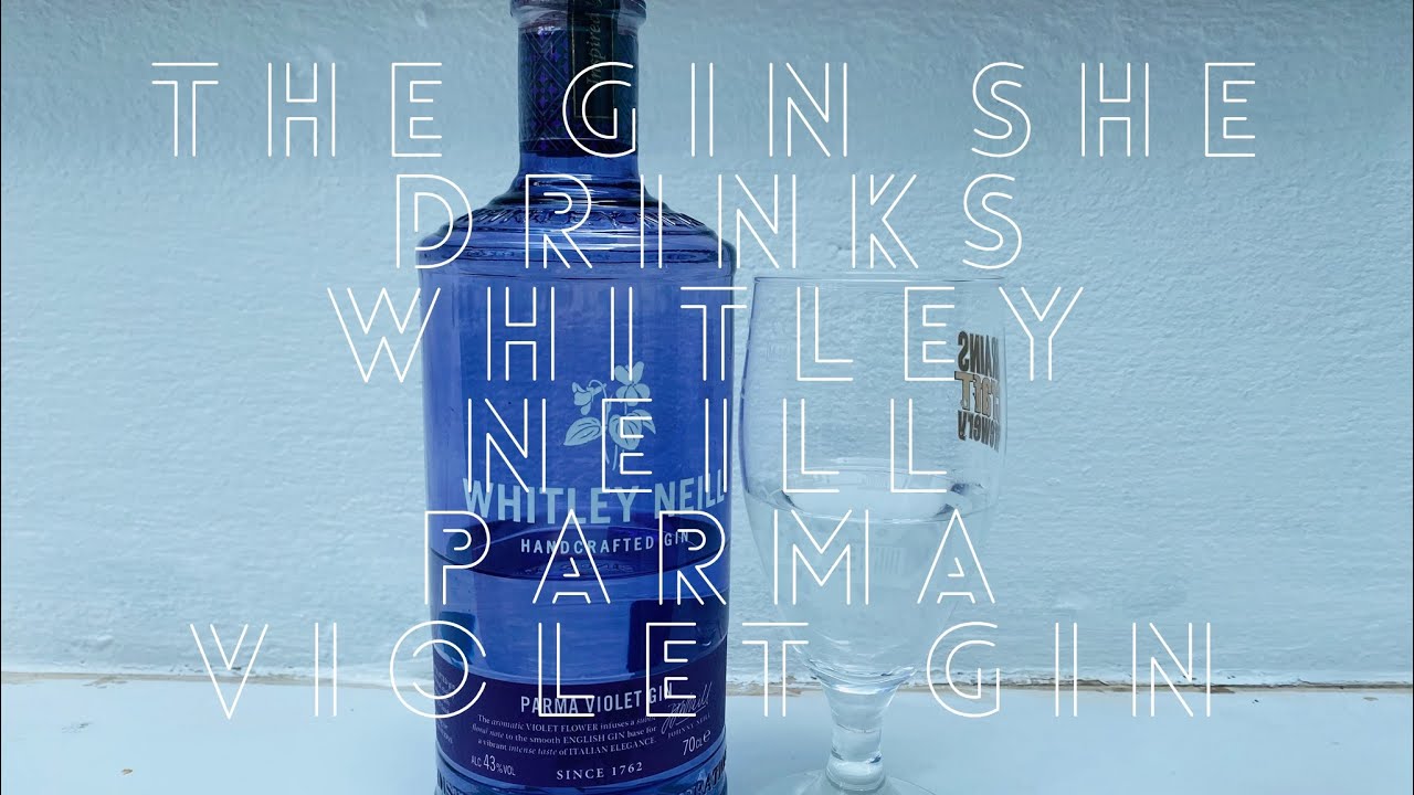 Watch video The Gin She Drinks Whitley Neill Parma Violet Gin Now The Gin She Drinks Whitley Neill Parma Violet Gin