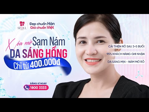 Nám Da Tuổi 30+ Không Còn Là Nỗi Lo – Xóa Sạch Tận Gốc Tại Seoul Center!