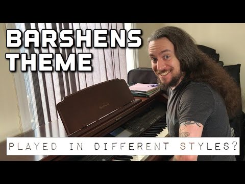 Muso Plays - Barshens Theme in Different Styles? | The Gaming Muso