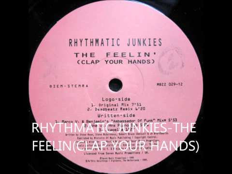RHYTHMATIC JUNKIES-THE FEELIN (CLAP YOUR HANDS)