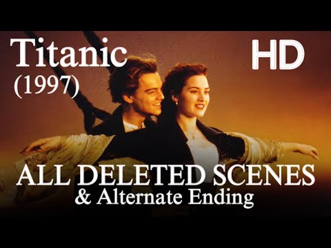 Titanic (1997) | All Deleted Scenes & Alternate Ending - HD