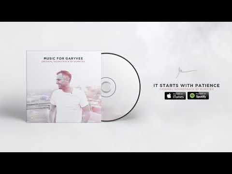 Borrtex - It Starts With Patience (Music For GaryVee)