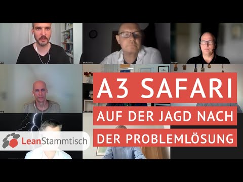 LeanStammtisch Mannheim "A3 Safari - Auf der Jagd nach der Problemlösung"