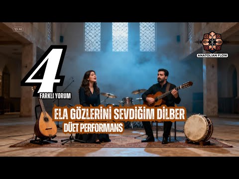 Ela Gözlerini Sevdiğim Dilber | Anadolu Türküsü | Düet Performans