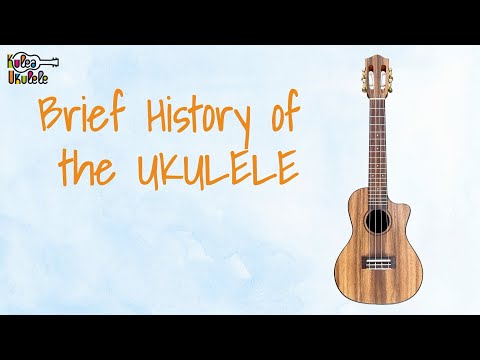 History of the Ukulele