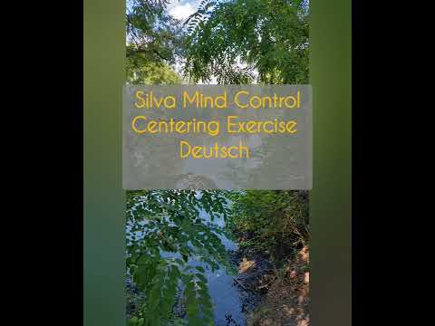 Silva Mind Control - Centering Exercise - by Laura Silva    In Deutsch von Rainer Theobald