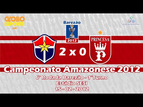 Fast Clube 2 x 0 Princesa do Solimões - 6° Rodada BAREZÃO 2012 - 1° Turno