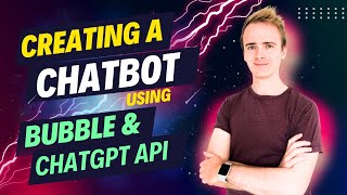 Creating a Chatbot experience using Bubble & ChatGPT API thumbnail