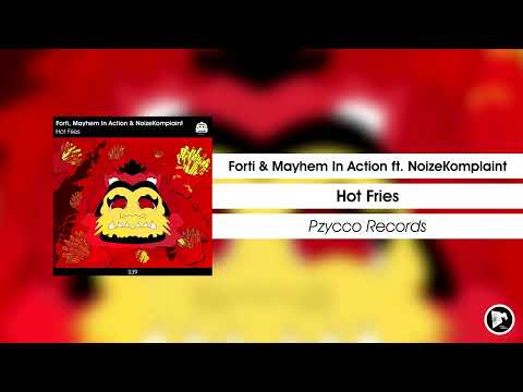 Forti & Mayhem In Action ft. NoizeKomplaint - Hot Fries