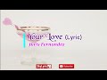 Juris Fernandez Your Love Lyric Video
