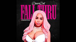 DreamDoll - Fall Thru (Audio) Freestyle
