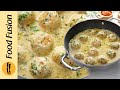 Afghani White Kofta Gravy Recipe by Food Fusion