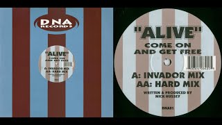 Nick Hussey - Alive (Come On And Get Free) (Invador Mix) 1995