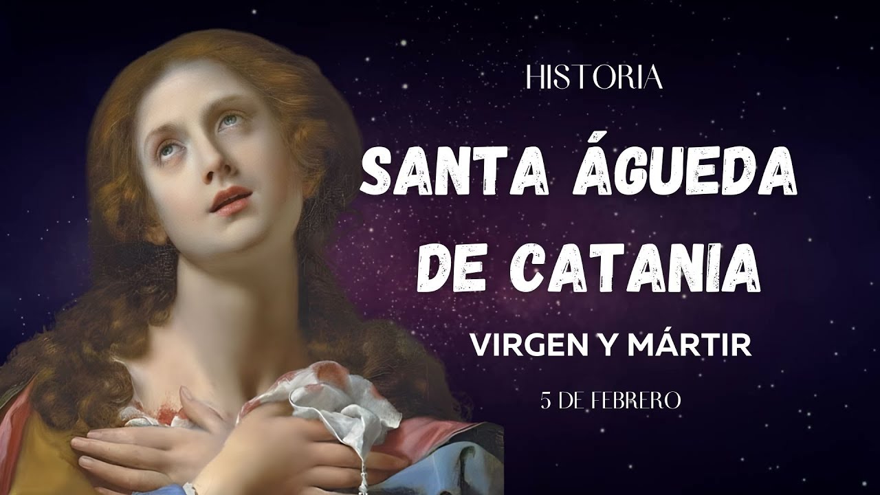 SANTA AGUEDA. 5 DE FEBRERO. VIRGEN Y MÁRTIR. @historiasdefecatolica