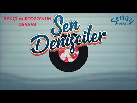 Şen Denizciler - Bekçi Mirtozo'nun Devamı - Orijinal 45'lik Kayıtları Remastered