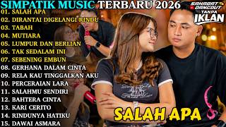 Download lagu SIMPATIK MUSIC TERBARU 2026 | SALAH APA - DIRANTAI DIGELANGI RIND | FULL ALBUM DANGDUT KOPLO TERBARU mp3