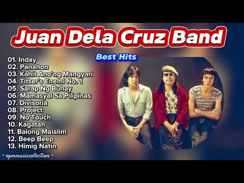 Juan Dela Cruz Band Best Hits