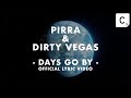 Pirra Dirty Vegas Days Go By