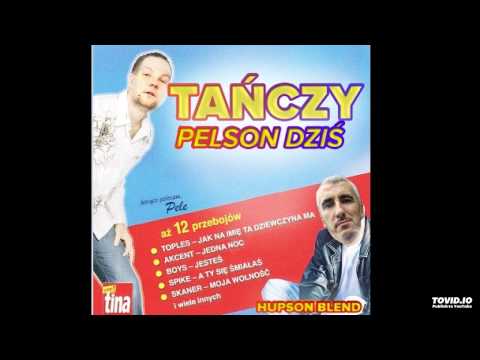 TAŃCZY PELSON DZIŚ - Hupson mash-up