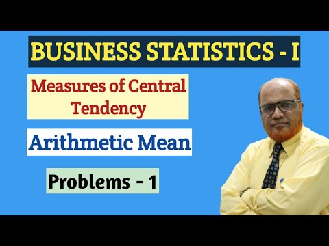 Business Statistics 1 I Arithmetic Mean I Introduction I Theory Explanation I Khans Commerce Tutoria