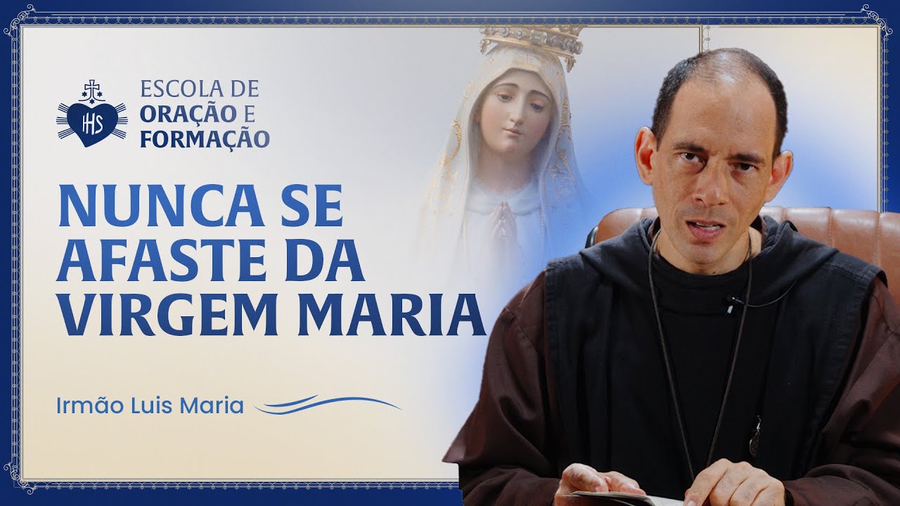 Never stray from the Virgin Mary - Brother Luis Maria Walking with Mary - Day 4