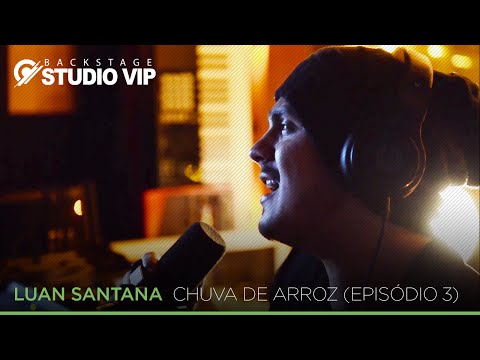 Backstage VIP - Luan Santana (Rice Shower) (Episode 03)