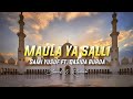 Maula Ya Salli Slowed Reverb Ek Din Jibreel Se Kehne Lage Shahe Umam HeartTouching Naat