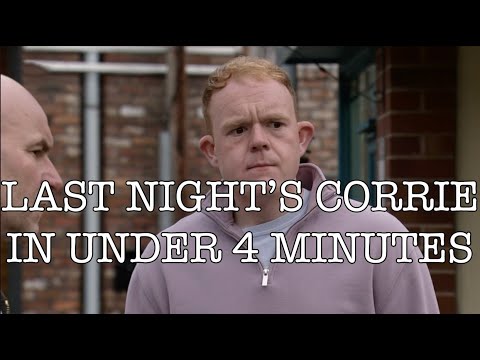 Last Night's Corrie in Under Four Minutes - 17 May 2023