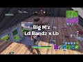 Fortnite Montage - Big M'z (Ld Banz x Lb)