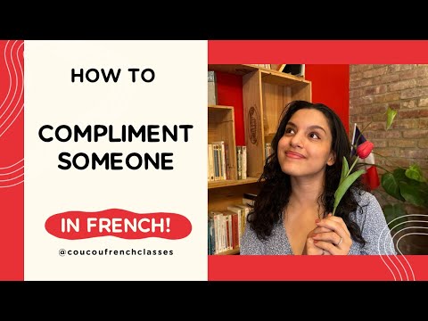 Coucou French Classes Language Tip - Faire un compliment