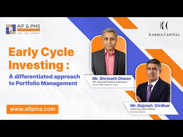 Early Cycle Investing : A differentiated approach to Portfolio Management | AIF & PMS Experts India