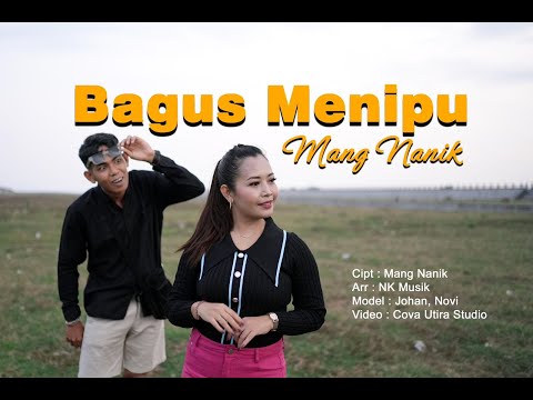 Bagus Menipu - Mang Nanik
