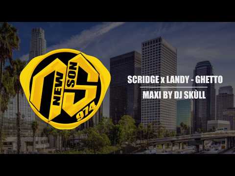 Scridge Feat. Landy - Ghetto (Maxi 2020) Dj Skùll