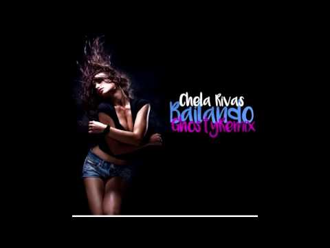 Chela Rivas - Bailando (Dj Ghosty Remix 2016)