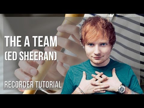 How to play The A Team by Ed Sheeran on Recorder (Tutorial)