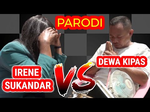 dewa-kipas-vs-gm-irene-sukandar-parodi-lucu