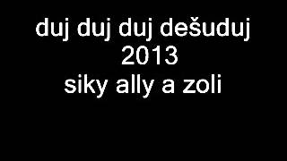 duj duj dešuduj duj duj dešuduj