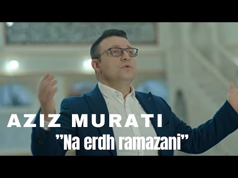Aziz Murati - Na erdh ramazani (ilahi)