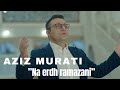 Na Erdh Ramazani Aziz Murati