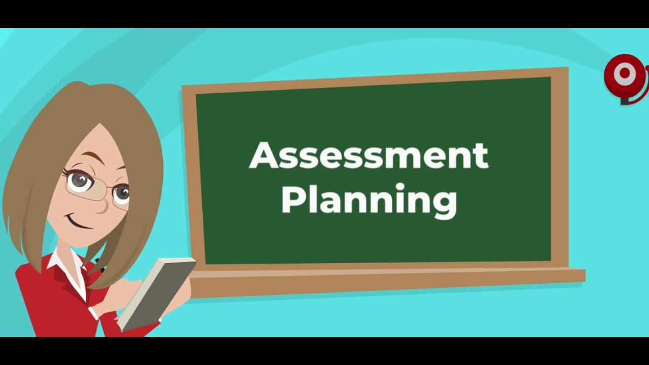 Assessment Planning