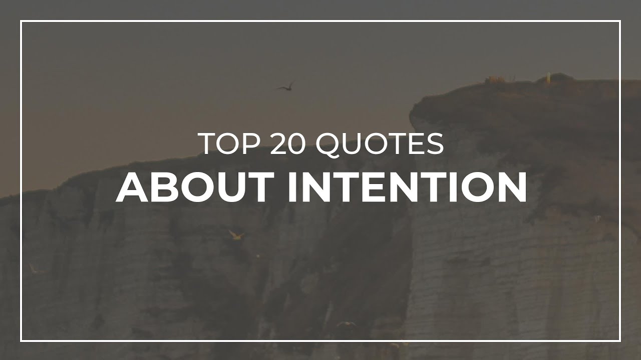 TOP 20 Quotes about Intention | Quotes for Pictures | Quotes for Whatsapp