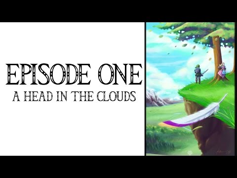 Skyward Sword Cinematic Dub Ep. 1: A Head in the Clouds